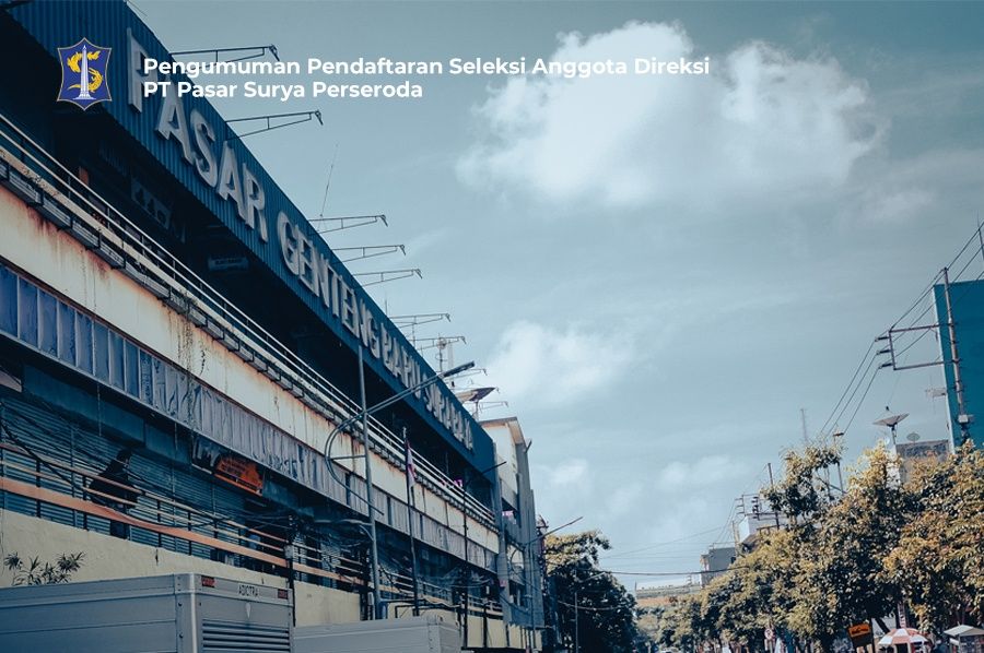 Pengumuman Pendaftaran Seleksi Anggota Direksi PT Pasar Surya Perseroda